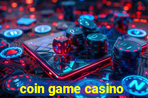 coin game casino