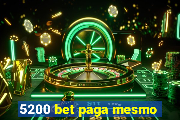 5200 bet paga mesmo