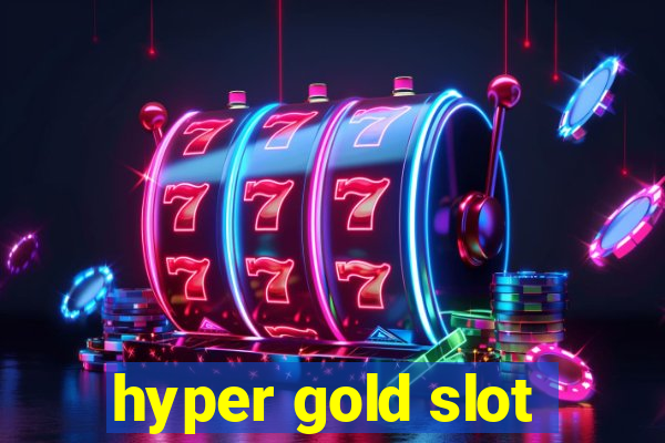 hyper gold slot