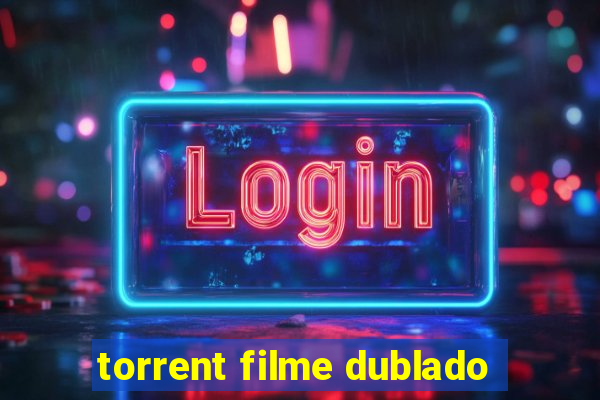 torrent filme dublado