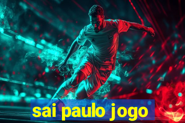 sai paulo jogo