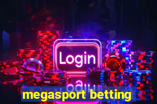 megasport betting