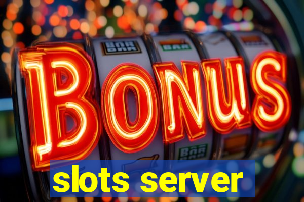 slots server