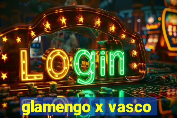 glamengo x vasco