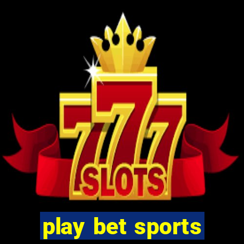 play bet sports