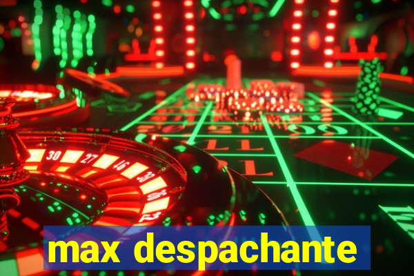 max despachante