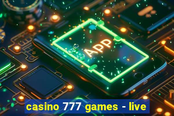 casino 777 games - live