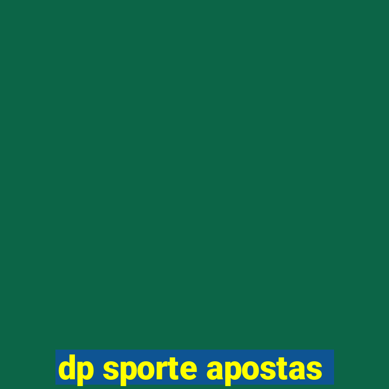 dp sporte apostas