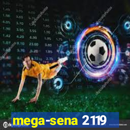 mega-sena 2119