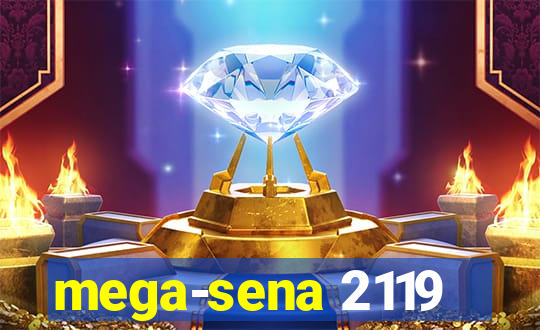 mega-sena 2119