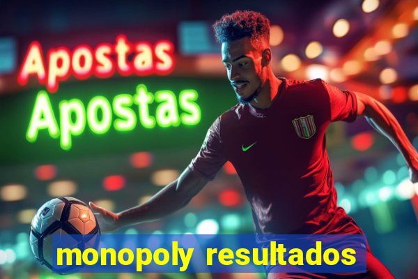 monopoly resultados