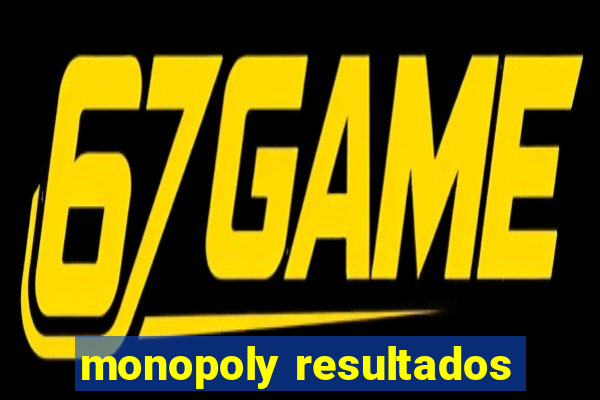 monopoly resultados