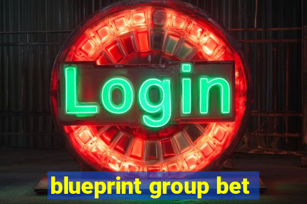 blueprint group bet