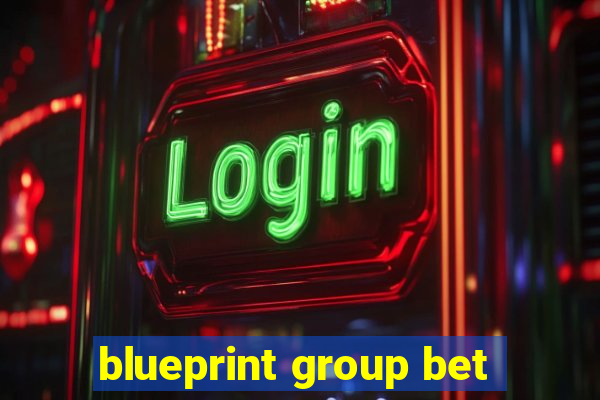 blueprint group bet