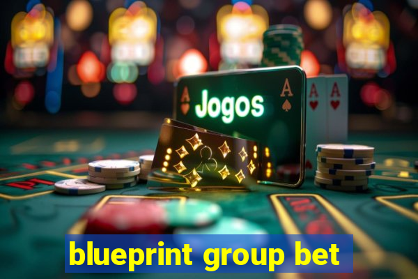 blueprint group bet