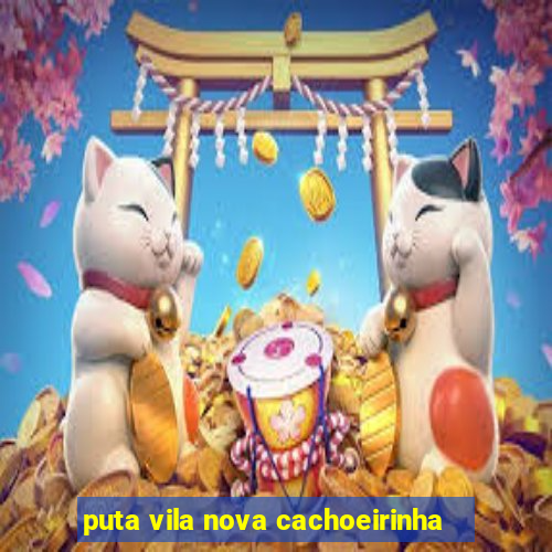 puta vila nova cachoeirinha