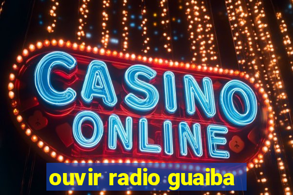 ouvir radio guaiba