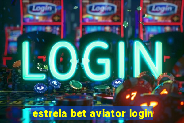 estrela bet aviator login