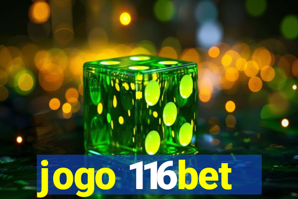 jogo 116bet