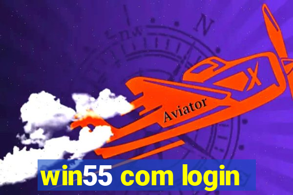 win55 com login