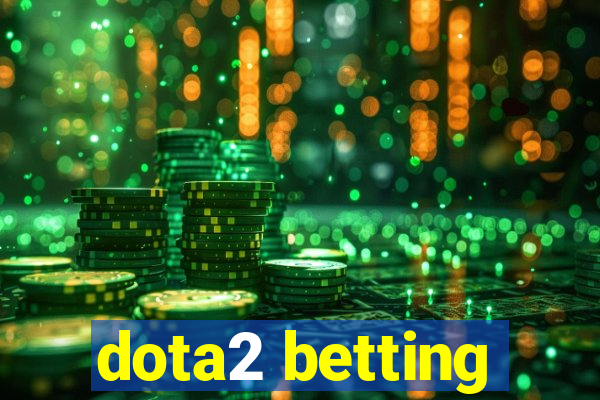 dota2 betting