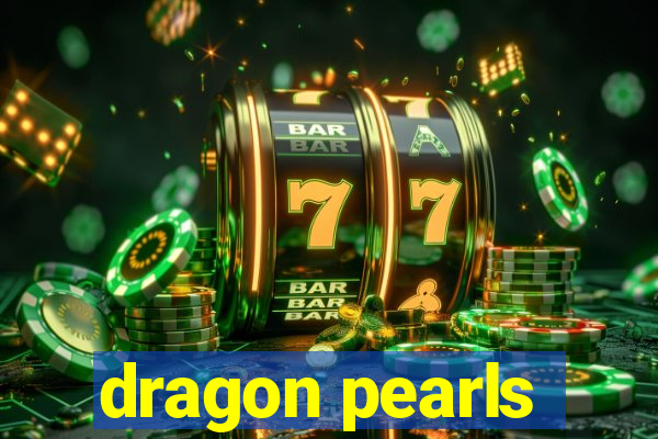 dragon pearls