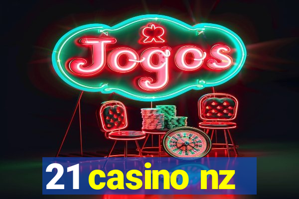 21 casino nz