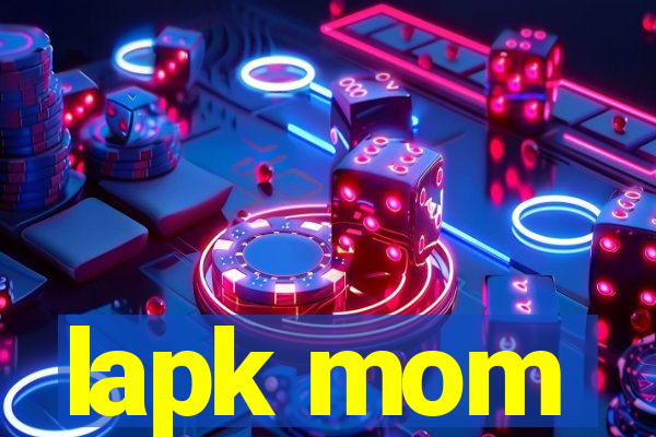 lapk mom