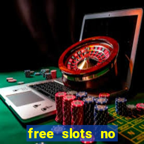 free slots no download no