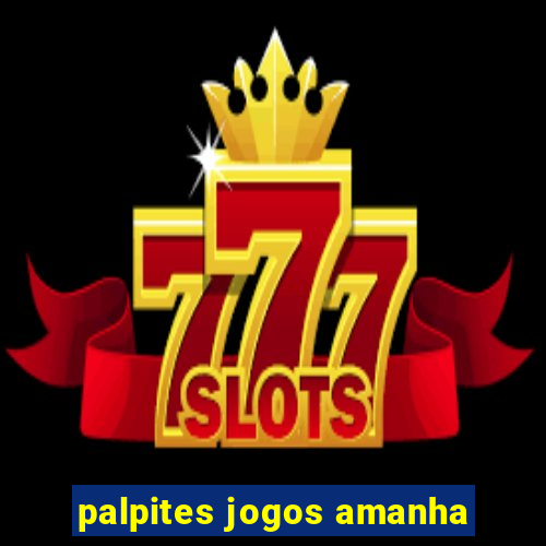 palpites jogos amanha