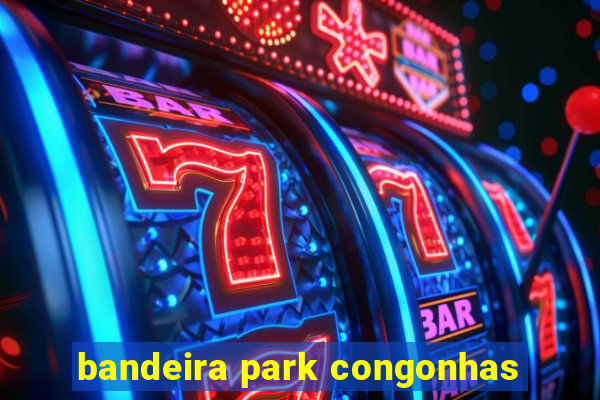 bandeira park congonhas