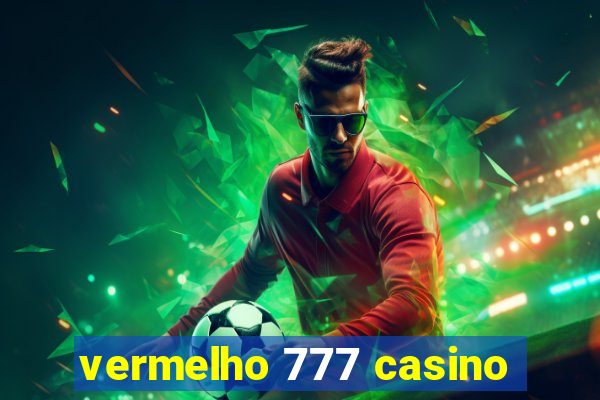 vermelho 777 casino