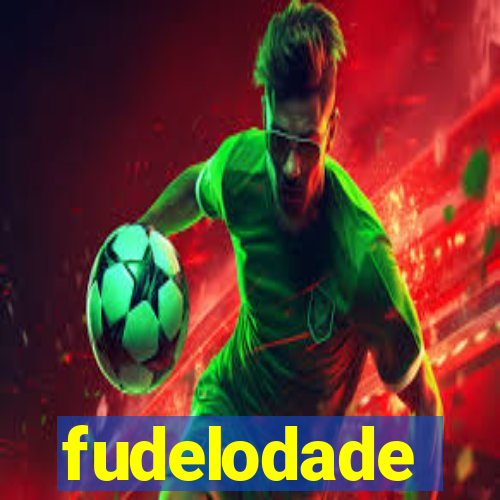 fudelodade