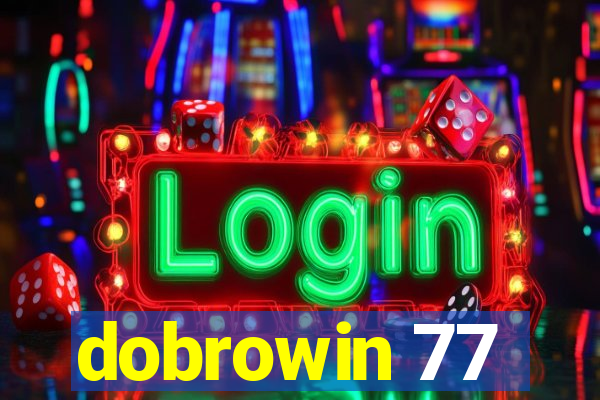 dobrowin 77