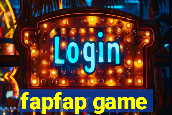 fapfap game