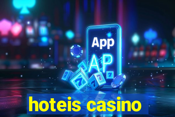 hoteis casino