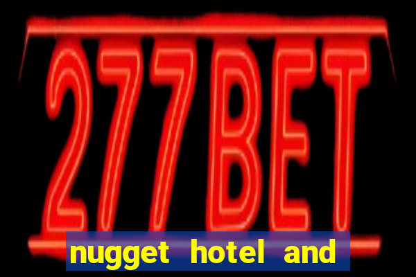 nugget hotel and casino sparks nv