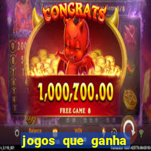 jogos que ganha dinheiro na hora