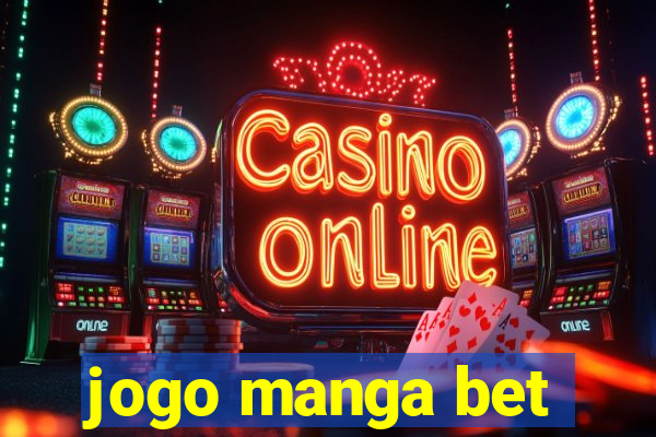 jogo manga bet