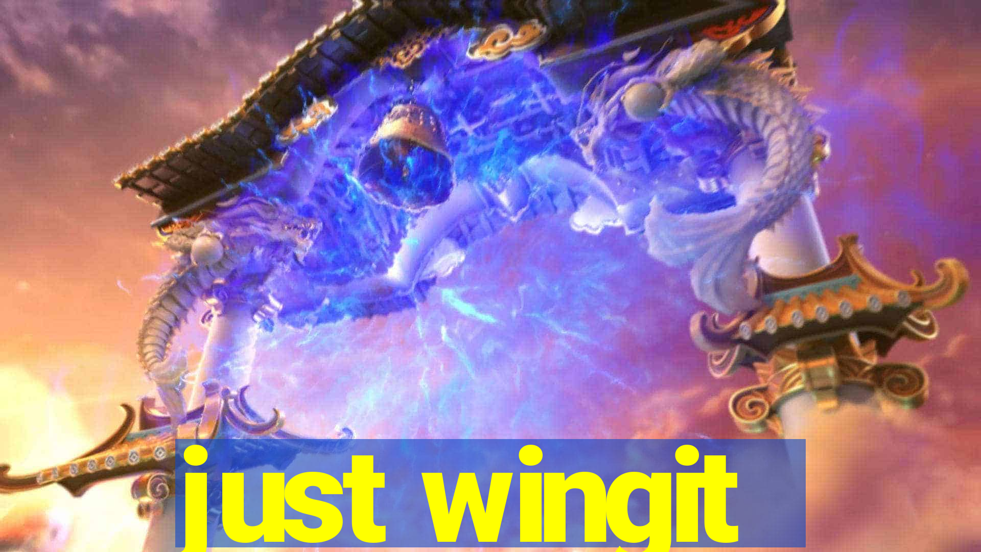 just wingit