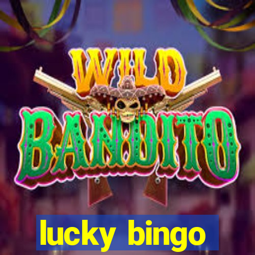 lucky bingo