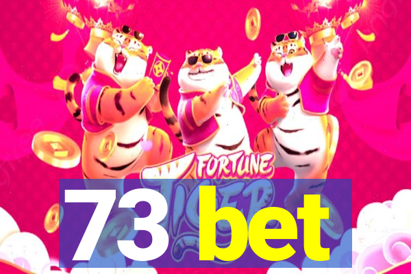 73 bet