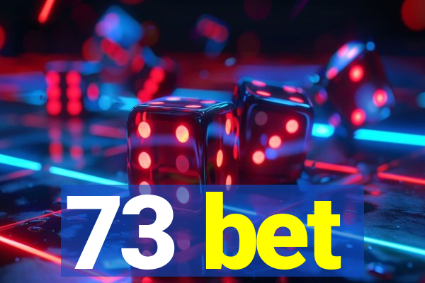 73 bet