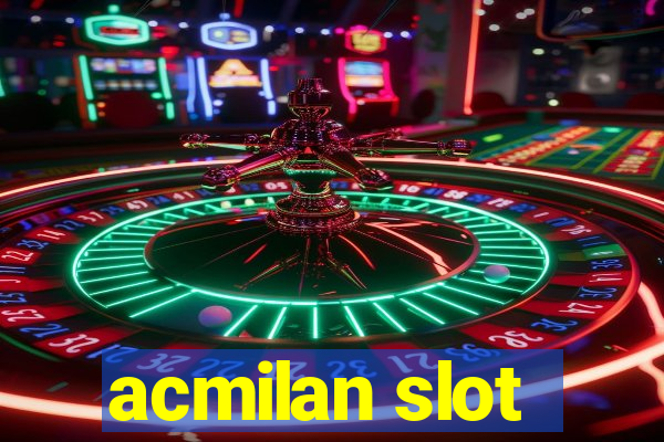 acmilan slot