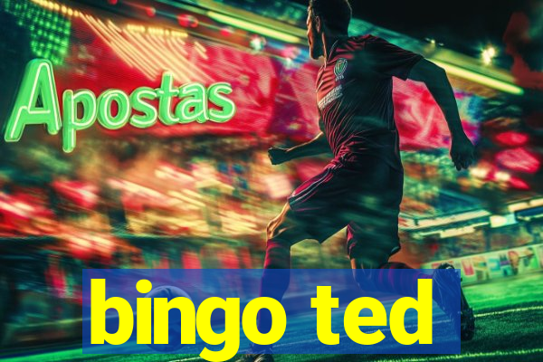 bingo ted