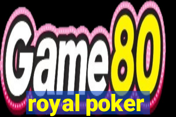 royal poker