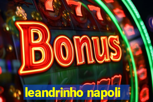 leandrinho napoli