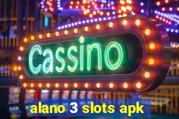 alano 3 slots apk