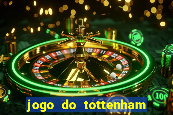 jogo do tottenham hoje palpite