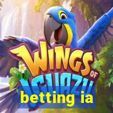 betting ia